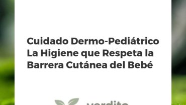 Cuidado Dermo-Pediátrico La Higiene que Respeta la Barrera Cutánea del Bebé