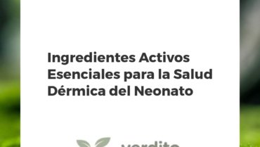 Ingredientes Activos Esenciales para la Salud Dérmica del Neonato