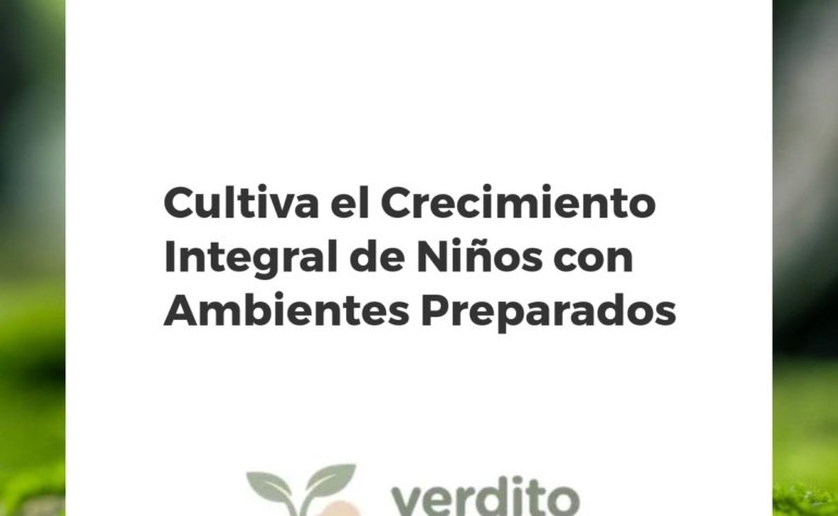 Cultiva el Crecimiento Integral de Niños con Ambientes Preparados